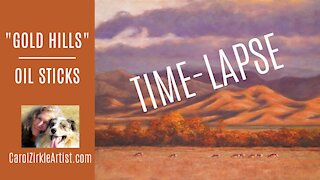 TIME LAPSED PAINTING OIL | Gold Hills | Oil Stick Art | Montana Artist Carol Zirkle