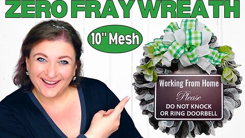ZERO FRAY Work From Home WREATH | The Nadia Method | 10 inch Deco Mesh