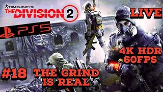 Tom Clancy's Division 2 The Grind Is Real PS5 4K HDR Livestream 18 With @Purpleducks87231