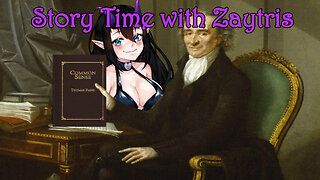 Story Time With Zay! [Common Sense by Thomas Paine]PT1