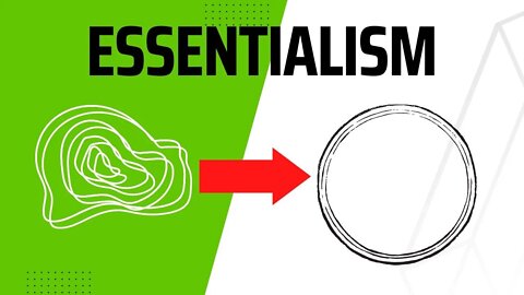 What is ESSENTIALISM?