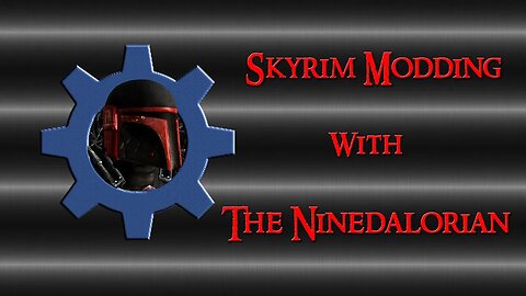 Skyrim Modding with The Ninedalorian - Mandalorian Armor