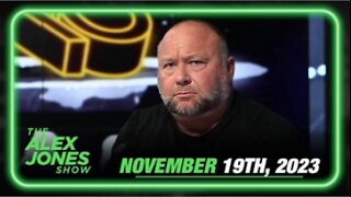 The Alex Jones Show 11/19/23