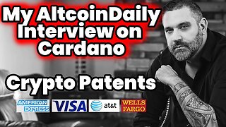 Altcoin Daily, Cardano and Crypto Patents
