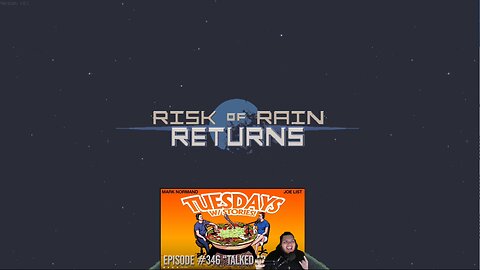 Risk of Rain and Tuesdays with Stories!