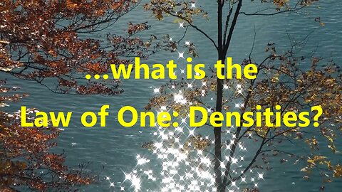 …what is the Law of One: Densities?