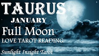 TAURUS A New Dawn A New Day An Emperor Wants To Pursue You Taurus!😍January 2023 Tarot🌝Full Moon in♋