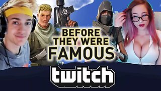 TWITCH | Before They Were Famous