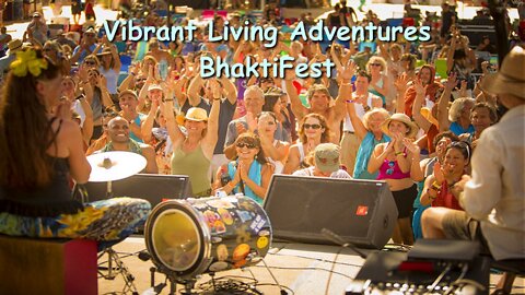 Vibrant Living Adventures 2 - BhaktiFest