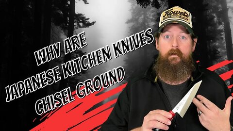 CHISEL GROUND KITCHEN KNIFES , WHY?