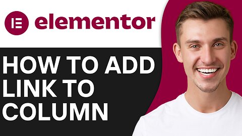 HOW TO ADD LINK TO COLUMN IN ELEMENTOR