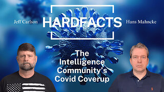 The Intelligence Community's Covid Cover Up | HARDFACTS