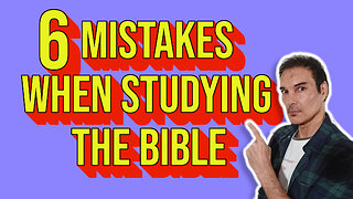 6 MISTAKES when studying the bible 🤔