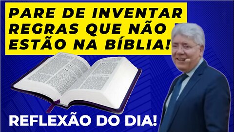 PARE DE INVENTAR REGRAS QUE NÃO ESTÃO NA BÍBLIA! Rev Hernandes Dias Lopes