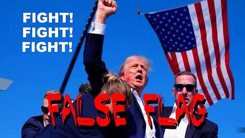 Trump's FALSE FLAG Shooting