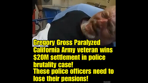 Paralyzed California Army veteran wins $20M settlement in police brutality case.