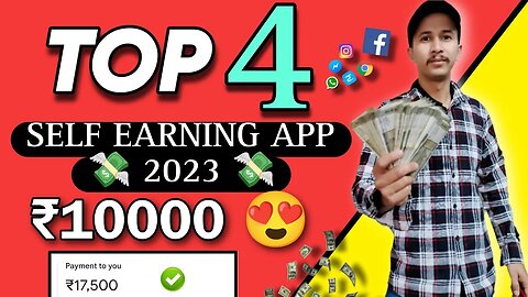 Top 4 Self Earning App | Earning App With Proof | Money Earning App 2023 | Online Earning App 2023