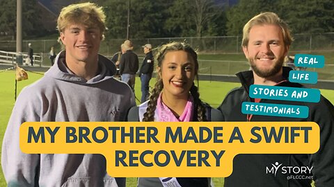 Michael Pierce, an AEMT, treated his brother with the FLCCC early treament protocol. Within 4 days he was his normal self again.