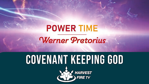 Covenant keeping God - by Werner Pretorius