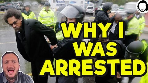 CORNEL WEST: Why The Police Arrested Me