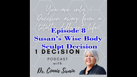 Episode 8 - Susan's Wise Body Sculpt Decision