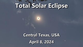 Total Solar Eclipse - Central Texas, USA - April 8, 2024