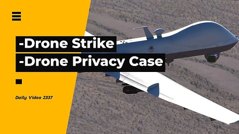 Drone Strike Targets Lawmaker, Drone Privacy Supreme Court Hearing