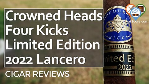 SWEET Cotton CANDY? The Crowned Heads Four Kicks Limited Edition 2022 - CIGAR REVIEWS by CigarScore