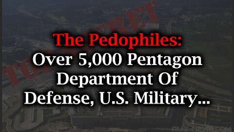 The Pedophiles- Over 5000 Pentagon Department of Defense, U.S. Military...