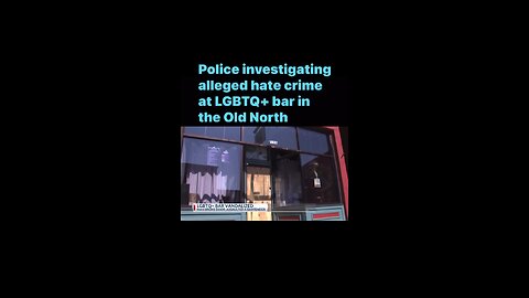 Police investigating alleged hate crime at LGBTQ+ bar in the Old North #lioneyenews #BreakingNews