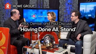 ‘Having Done All, Stand’ — Home Group