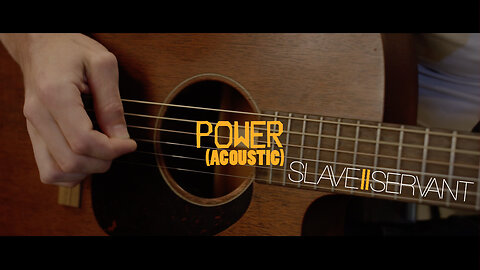Slave Two Servant "Power (Acoustic)" - Official Music Video