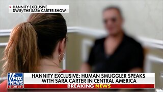 Sara Carter speaks exclusively to human trafficker in Central America