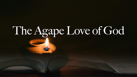 The Agape Love of God
