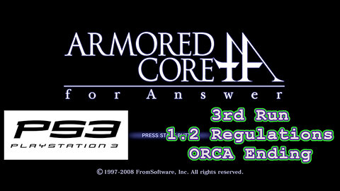 Armored Core: For Answer(PS3, 2008) Longplay - 3rd Run, 1.2 Regs, ORCA Ending (No Commentary)