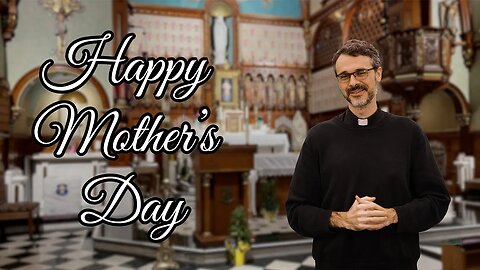 Send This to Your Mom from the Marian Fathers 🥰