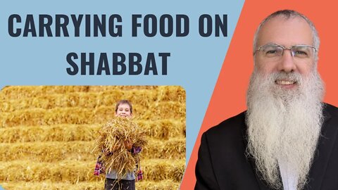 Mishna Shabbat Chapter 7 Mishnah 4 Carrying food on Shabbat