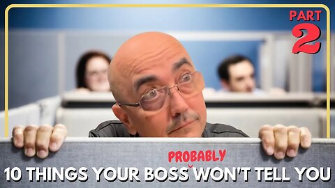 Career Control: Things Your Boss Won't Tell You - PART 2