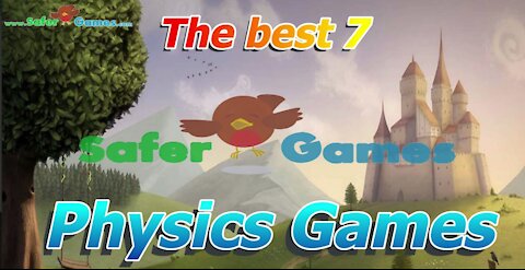 SaferGames.com - Top 7 Physics Safer Games