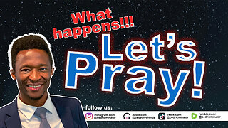 What happens! let us Pray | 07/27/2024