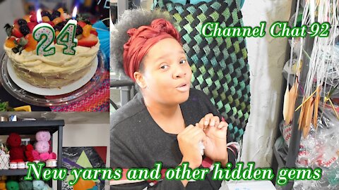 Channel Chat 92: Birthday Yarn Haul and Little Digressions Updates 11.16.21