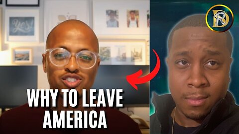 Dehvin Reacts to Why You Need to Leave America - 5 Signs You Can’t Ignore Anymore (It's Time to GO!)