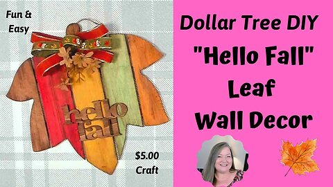 Hello Fall Leaf Wall Decor/$5.00 Craft/Dollar Tree Fall DIY/How to Decorate A Wood Cutout For Fall