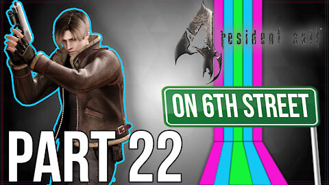Resident Evil 4 on 6th Street Part 22