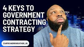 4 Keys to Government Contracting Strategy