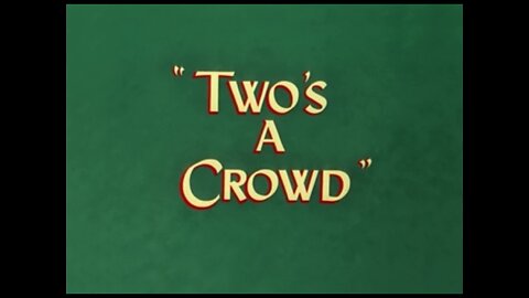 1950, 12-30, Looney Tunes, Twos A Crowd