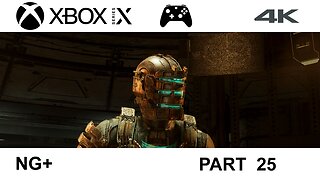 Dead Space Remake NG+ 4k xbox part 25