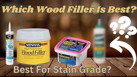 Top 5 Wood Fillers!