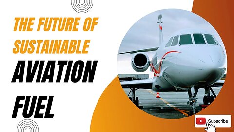 The Future of Aviation Exploring Sustainable Aviation Fuel and its Potential | Airplane Pilot Life