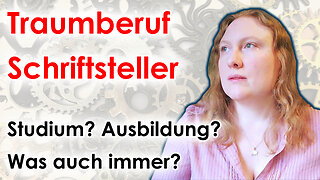 Berufswunsch Schriftsteller: Studium? Ausbildung? Was auch immer?